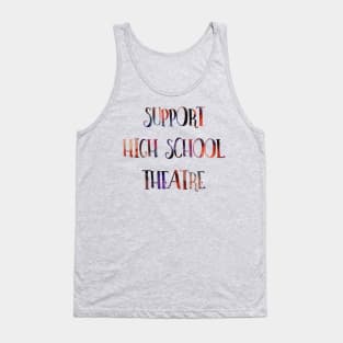 Support High School Theatre Tank Top